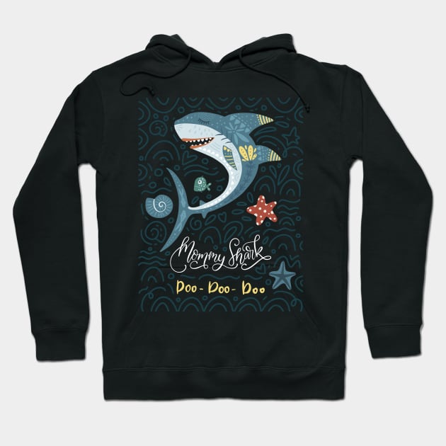 Mama Shark Doo Doo Doo Hoodie by JunkyDotCom